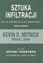 Sztuka infiltracji czyli jak włamywać się do sieci komputerowych - Kevin D. Mitnick, William L. Simon
