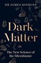 Dark Matter  - James Kinross