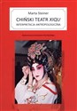 Chiński teatr xiqu Interpretacja antropologiczna