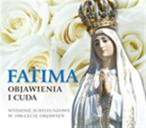 Fatima Objawienia i cuda - Księgarnia UK