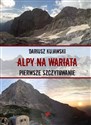 Alpy na wariata Pierwsze szczytowanie