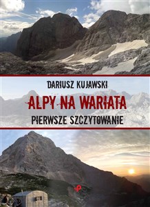 Alpy na wariata Pierwsze szczytowanie - Księgarnia UK