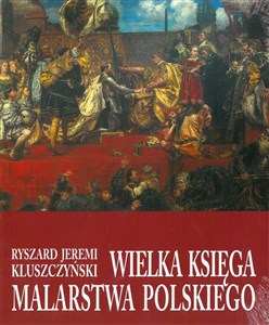 Wielka księga malarstwa polskiego - Księgarnia UK