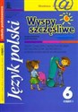 Wyspy szczęśliwe 6 zeszyt ćwiczeń z wiadomościami do kształcenia językowego część 1 Szkoła podstawowa