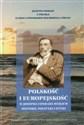 Polskość i europejskość w Josepha Conrada wizjach historii, polityki i etyki - 