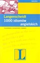 1000 idiomów angielskich Z przykładami, tłumaczeniem i indeksem