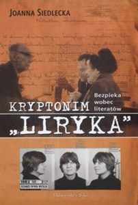 Kryptonim Liryka Bezpieka wobec literatów