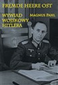 Fremde Heere Ost Wywiad wojskowy Hitlera - Pahl Magnus