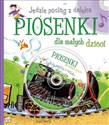 Jedzie pociąg z daleka Piosenki dla małych dzieci + CD - Opracowanie Zbiorowe