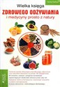 Wielka księga zdrowego odżywiania i medycyny prosto z natury - Anne Dufour