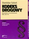 Kodeks Drogowy Komentarz z orzecznictwem NSA, SN i TK część 1-2 stan prawny na dzień 25 maja 2011 r. - Stanisław Soboń