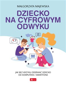 Dziecko na cyfrowym odwyku