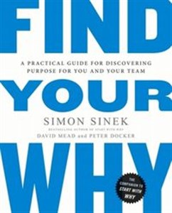 Find Your Why A Practical Guide for Discovering Purpose for You and Your Team - Księgarnia Niemcy (DE)