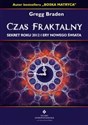 Czas fraktalny Sekret Roku 2012 i Ery Nowego Świata