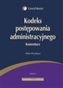 Kodeks postępowania administracyjnego Komentarz - Piotr Przybysz