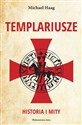 Templariusze Historia i mity