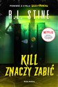 Ulica Strachu. Kill znaczy zabić - R.L. Stine