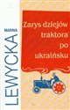 Zarys dziejów traktora po ukraińsku - Marina Lewycka
