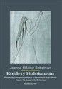 Kobiety Holokaustu Feministyczna perspektywa w badaniach nad Shoah Kazus KL Auschwitz-Birkenau