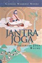 Jantra-joga. Tybetańska joga ruchu 