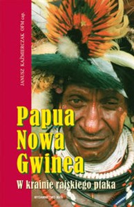 Papua Nowa Gwinea W krainie rajskiego ptaka