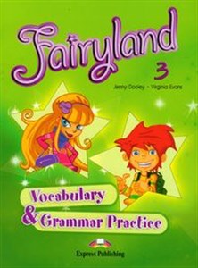 Fairyland 3 Vocabulary Grammar Practice Szkoła podstawowa