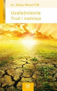 Uzależnienie Trud i nadzieja