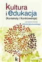 Kultura i edukacja (konteksty i kontrowersje)