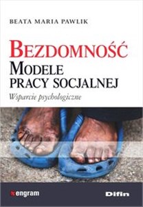 Bezdomność Modele pracy socjalnej Wsparcie psychologiczne