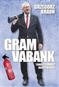 Grzegorz Braun Gram vabank - Sommer Tomasz, Wardy Marta