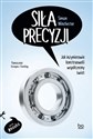 Siła precyzji Jak inżynierowie konstruowali współczesny świat - Simon Winchester