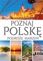 Poznaj Polskę Podróże marzeń