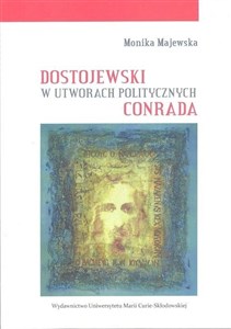 Dostojewski w utworach politycznych Conrada - Księgarnia UK