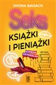 Seks, książki i pieniążki - Iwona Banach