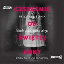 [Audiobook] Czereśnie od Świętej Anny - Michael Sowa