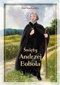 Święty Andrzej Bobola  - Ewa Stadtmuller