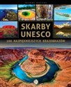 Skarby UNESCO 100 najpiękniejszych krajobrazów - Opracowanie Zbiorowe