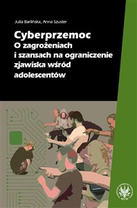 Cyberprzemoc O zagrożeniach i szansach na ograniczanie zjawiska wśród adolescentów - Księgarnia Niemcy (DE)