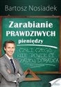 Zarabianie prawdziwych pieniedzy - Bartosz Nosiadek