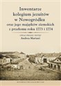 Inwentarze kolegium jezuitów w Nowogródku oraz jego majątków ziemskich z przełomu roku 1773 i 1774