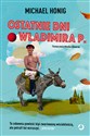 Ostatnie dni Władimira P. - Michael Honig