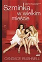 Szminka w wielkim mieście - Candace Bushnell