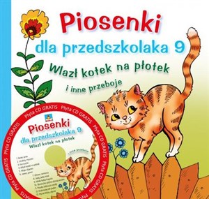 Piosenki dla przedszkolaka 9. Wlazł kotek na płotek i inne przeboje - Księgarnia Niemcy (DE)