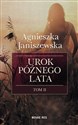 Urok późnego lata Tom 2 - Janiszewska Agnieszka