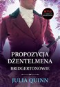 Propozycja dżentelmena. Bridgertonowie  - Julia Quinn