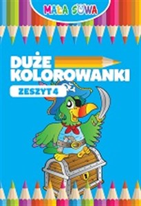 Duże kolorowanki Zeszyt 4