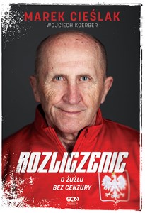 Marek Cieślak. Rozliczenie O żużlu bez cenzury