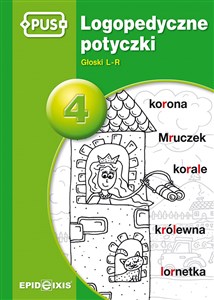 PUS Logopedyczne potyczki 4 Głoski L-R - Księgarnia UK