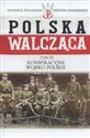 Polska Walcząca Tom 57 Konspiracyjne Wojsko Polskie