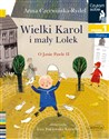 Wielki Karol i mały Lolek Czytam sobie poziom 1 fakty - Anna Czerwińska-Rydel